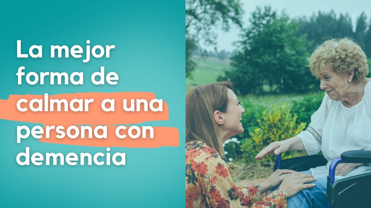 como calmar a una persona con demencia senil