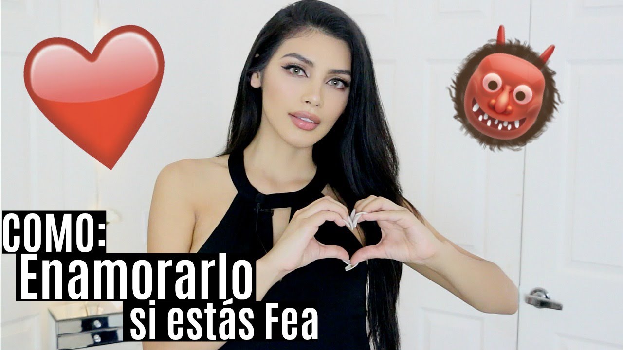 como conseguir novio guapo si soy fea