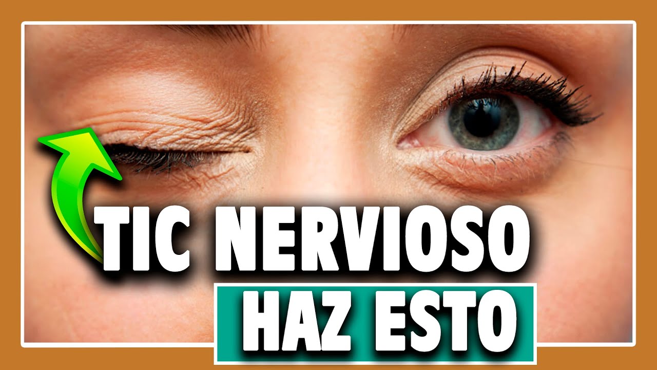 como quitar los tics de los ojos