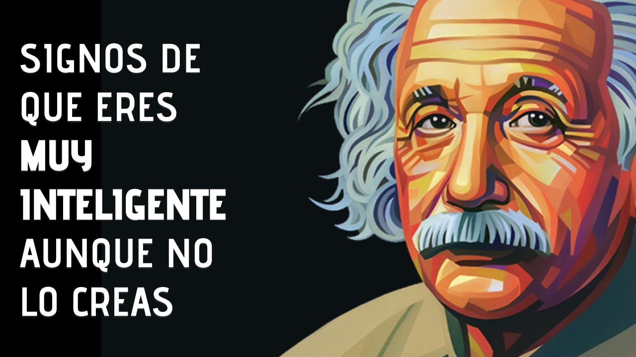 como se nota que una persona es inteligente