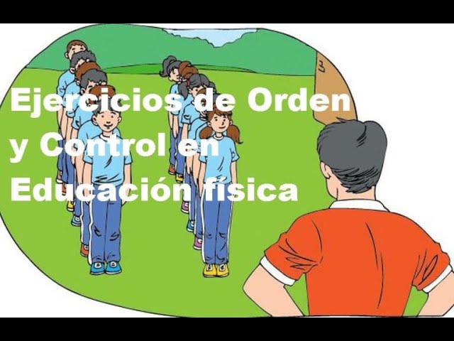 cuales son los ejercicios de orden y control