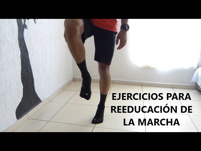 ejercicios de reeducacion de la marcha