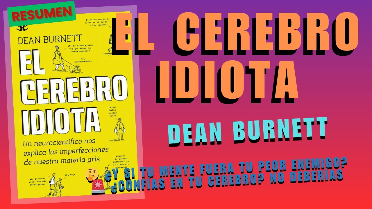 el cerebro idiota resumen por capitulos