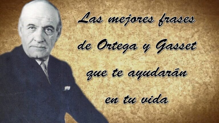 frases de ortega y gasset sobre la vida