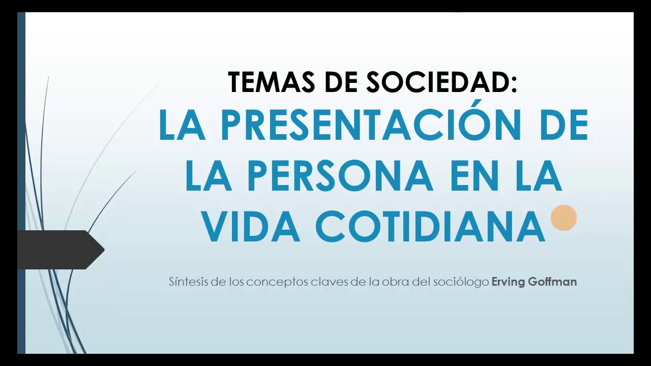 la presentacion del yo en la vida cotidiana pdf