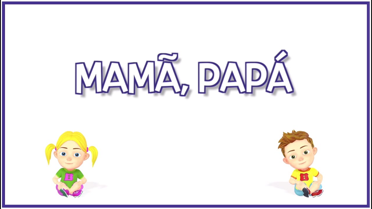 mamá mamá mamá papá papá papá