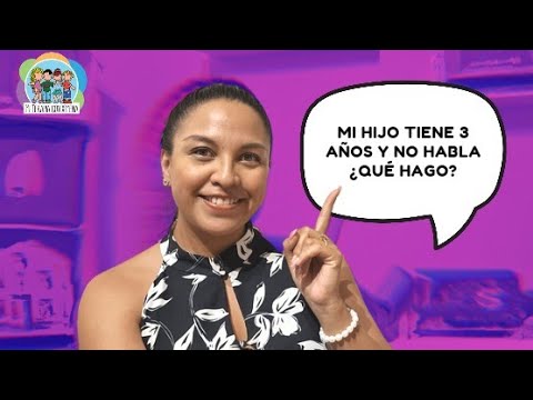 mi hijo va a cumplir 3 años y no habla
