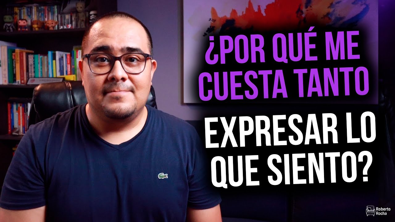 porque a una persona le cuesta expresar sus sentimientos