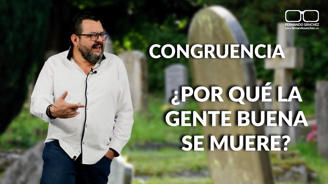 porque se muere la gente buena