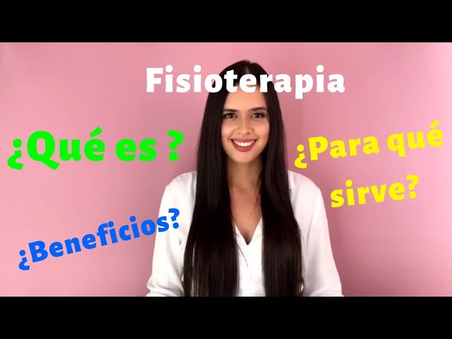 que es fisioterapia y para que sirve