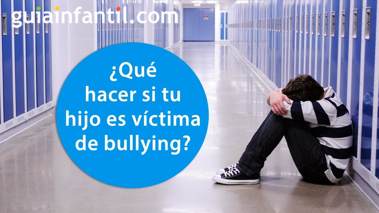 que hacer en caso de ser victima de acoso escolar