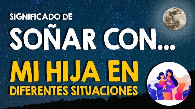 soñar que le hacen daño a mi hija